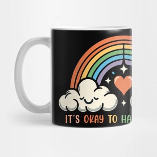 It's Okay To Have Bad Days Cute Rainbow Mental Health Mug